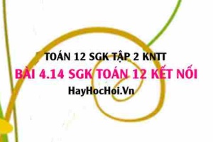 Bài 4.14 SGK Toán 12 tập 2 Kết nối tri thức